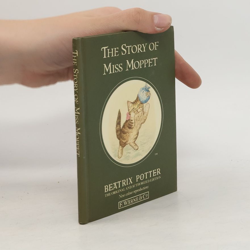 Beatrix Potter The story of Miss Moppet