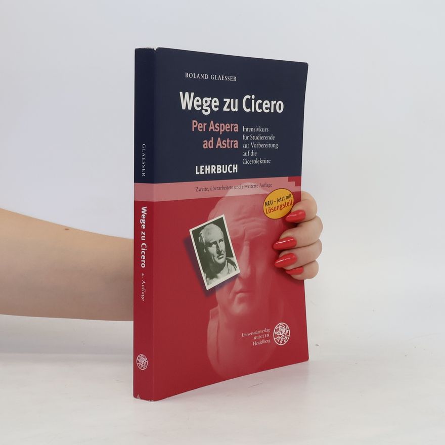 Roland Glaesser Wege zu Cicero. Lehrbuch