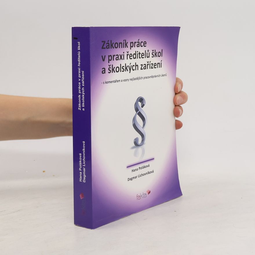 Dagmar Lichovníková Zákoník práce v praxi ředitelů škol a školských zařízení