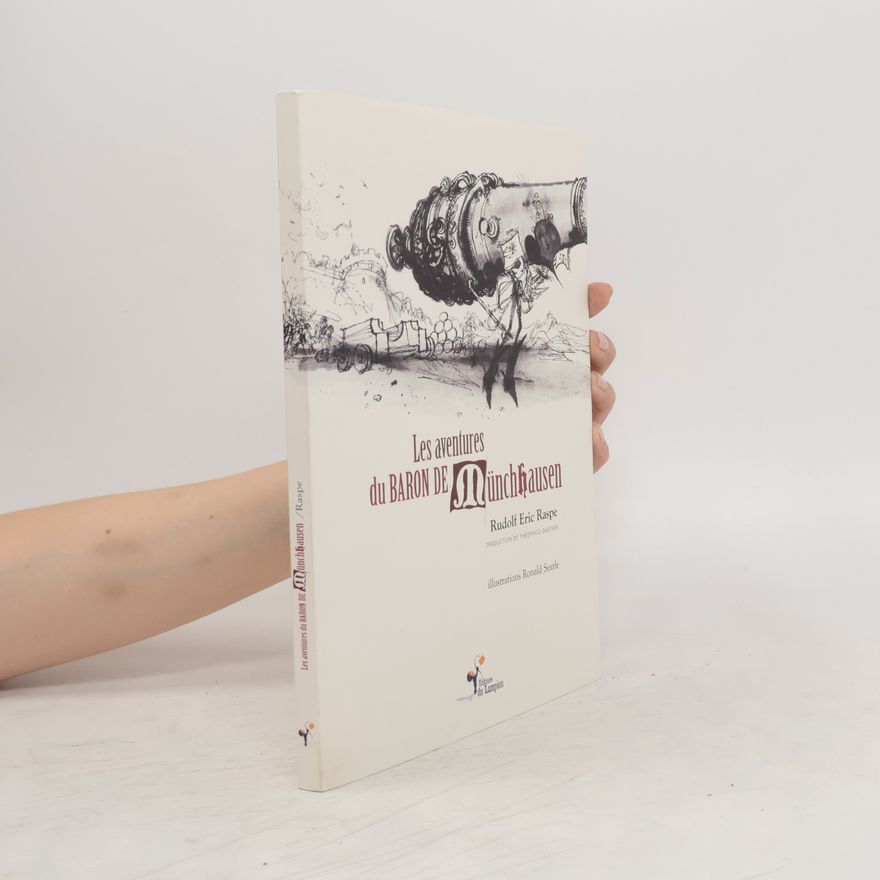 Рудольф Эрих Распе Les Aventures du Baron de Münchhausen
