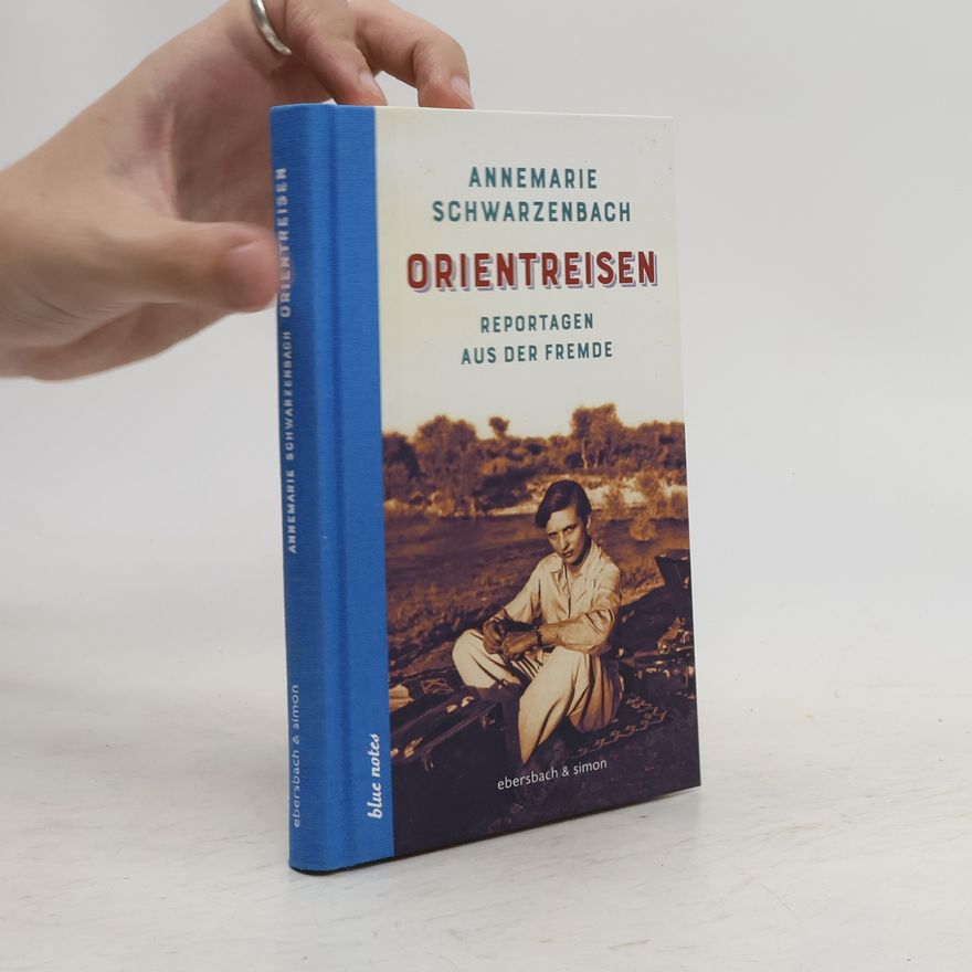 Annemarie Schwarzenbach Orientreisen