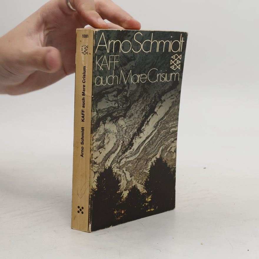 Arno Schmidt Kaff auch Mare Crisium