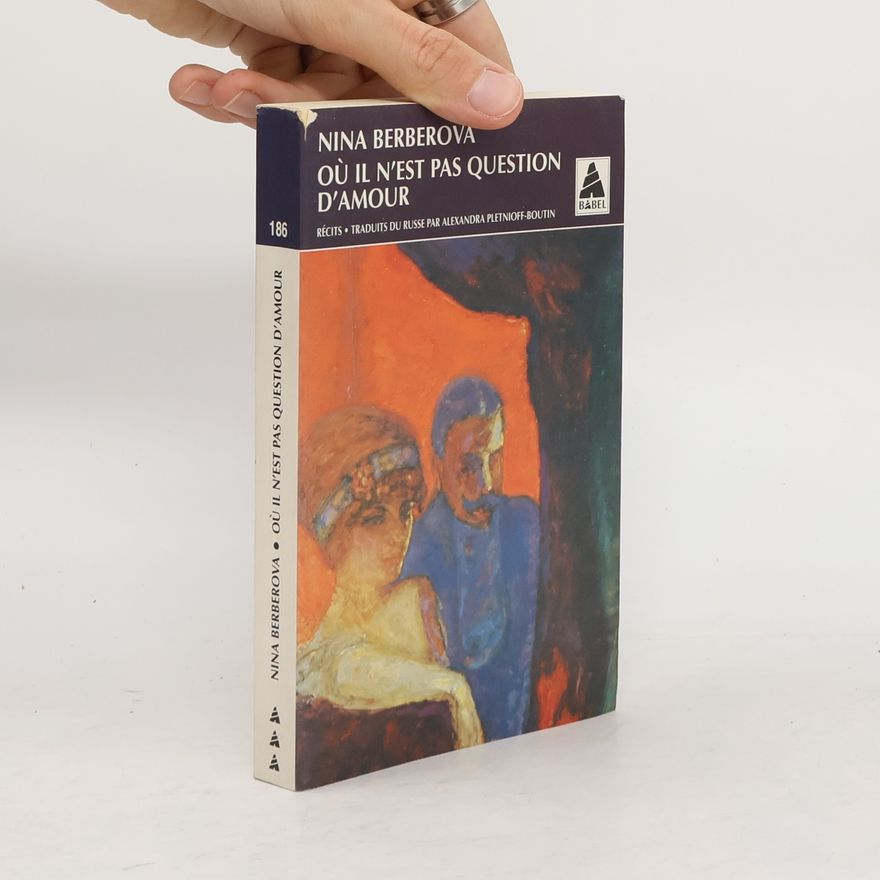 Nina Nikolajewna Berberowa Où il n'est pas question d'amour