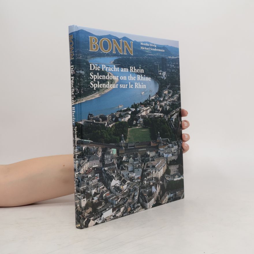 Monika Hörig Bonn, die Pracht am Rhein, splendour on the Rhine, splendeur sur le Rhin
