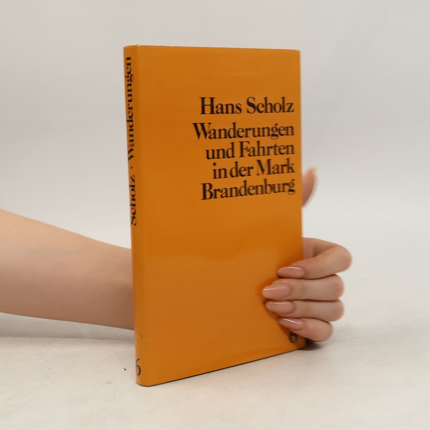 Hans Scholz Wanderungen und Fahrten in der Mark Brandenburg 6