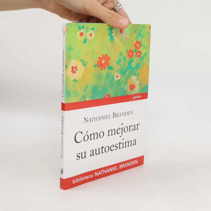 Nathaniel Branden Cómo mejorar su autoestima