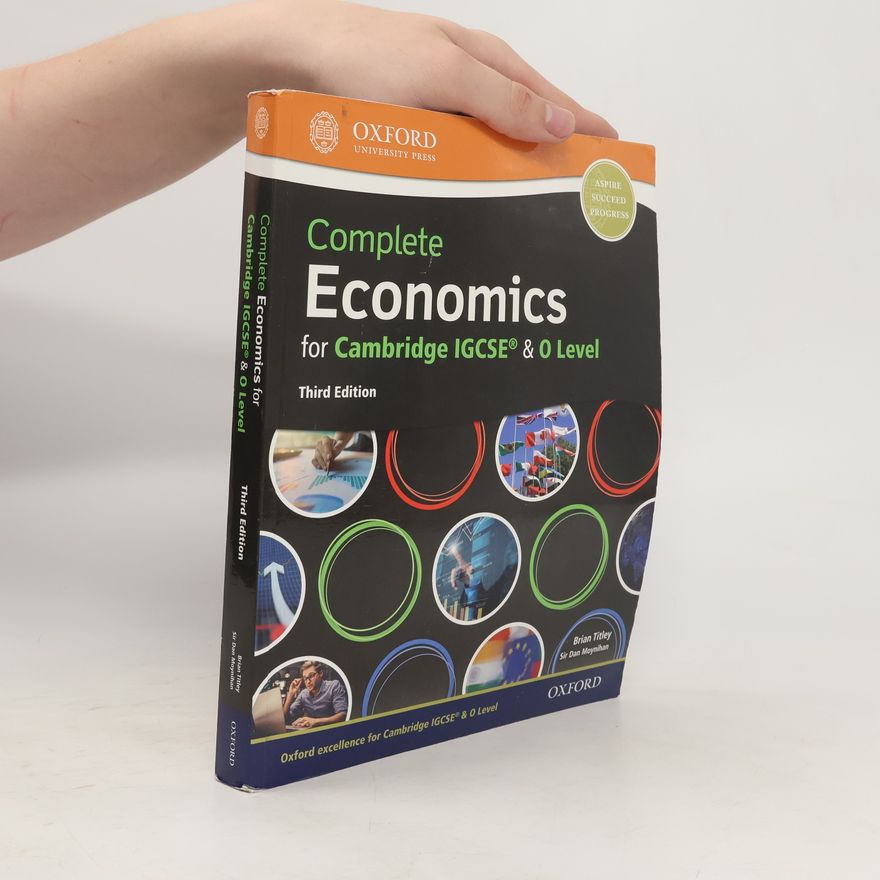 Dan Moynihan Complete Economics for Cambridge IGCSE® and O Level