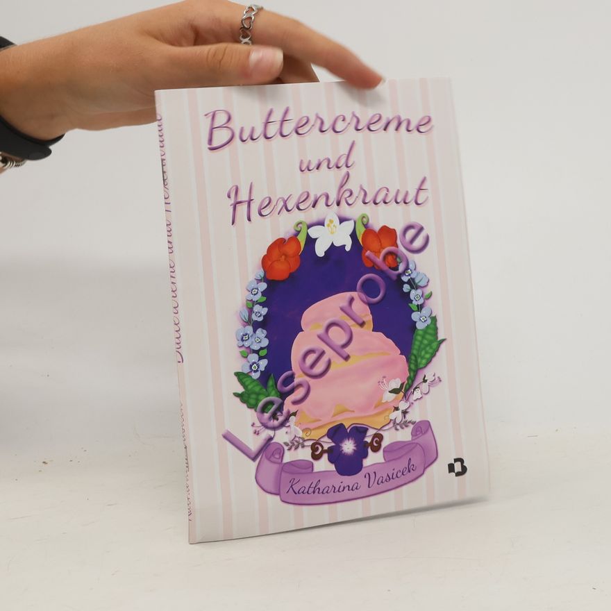 Katharina Vasicek Buttercreme und Hexenkraut