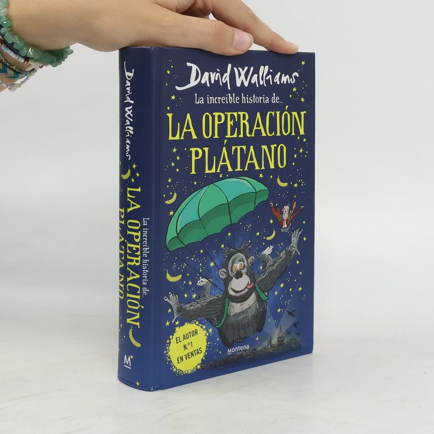 David Walliams La increíble historia de... - La operación plátano