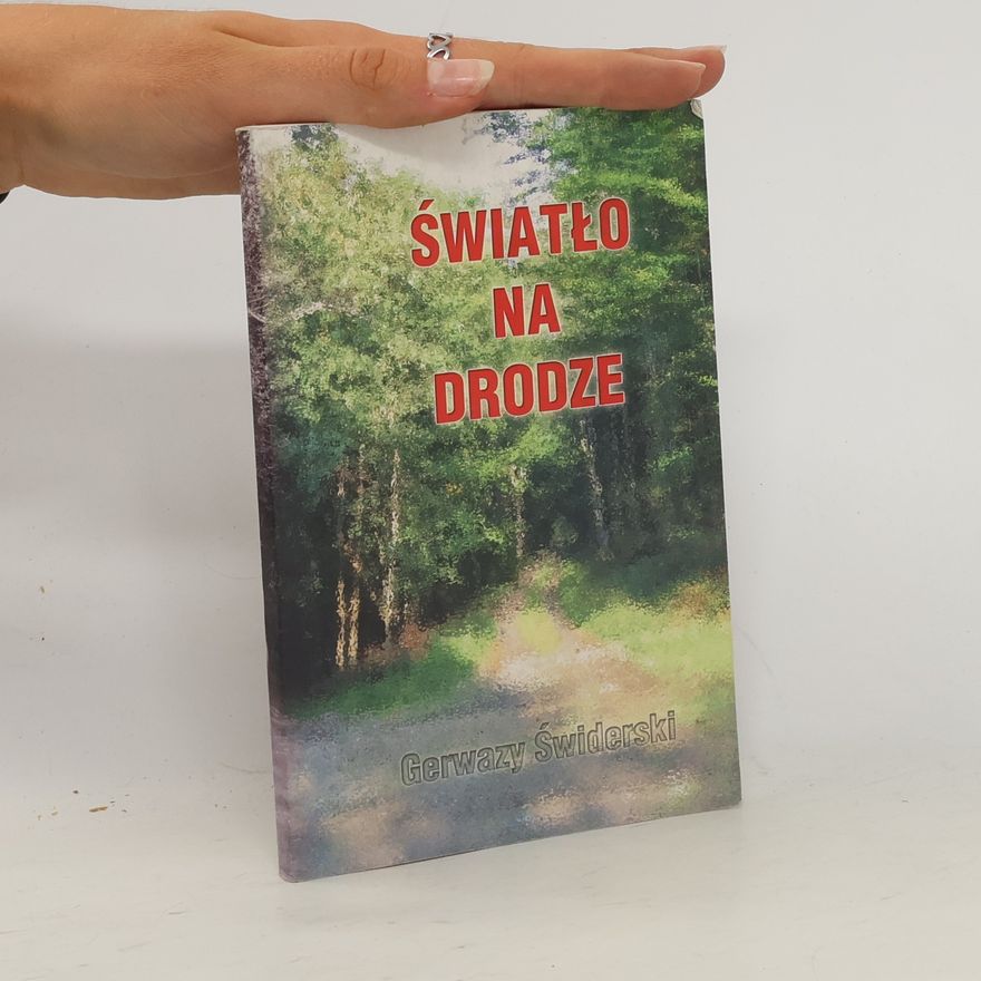 Gerwazy Świderski Światło na drodze