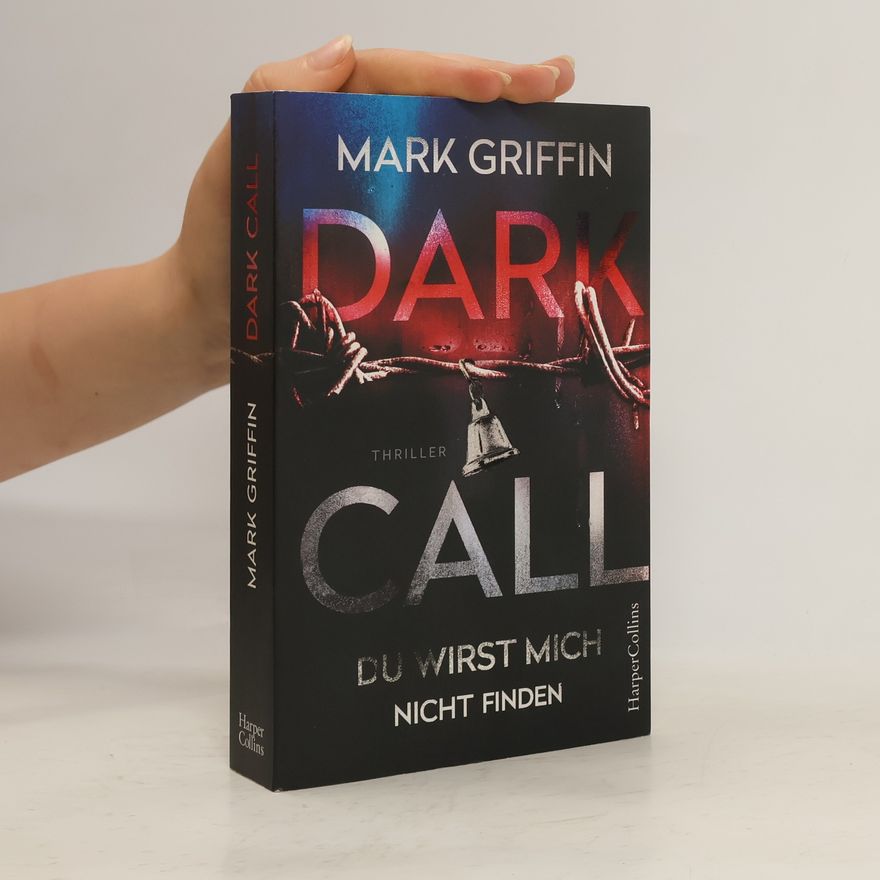 Mark Griffin Dark Call - Du wirst mich nicht finden