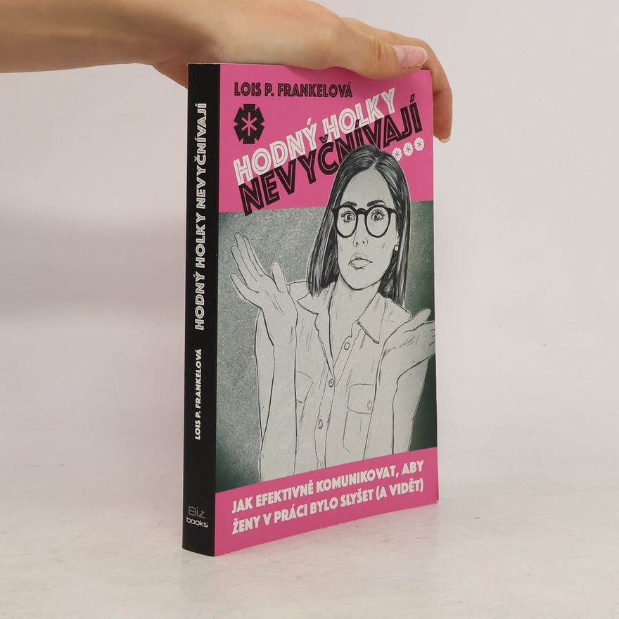 Lois Frankel Hodný holky nevyčnívají