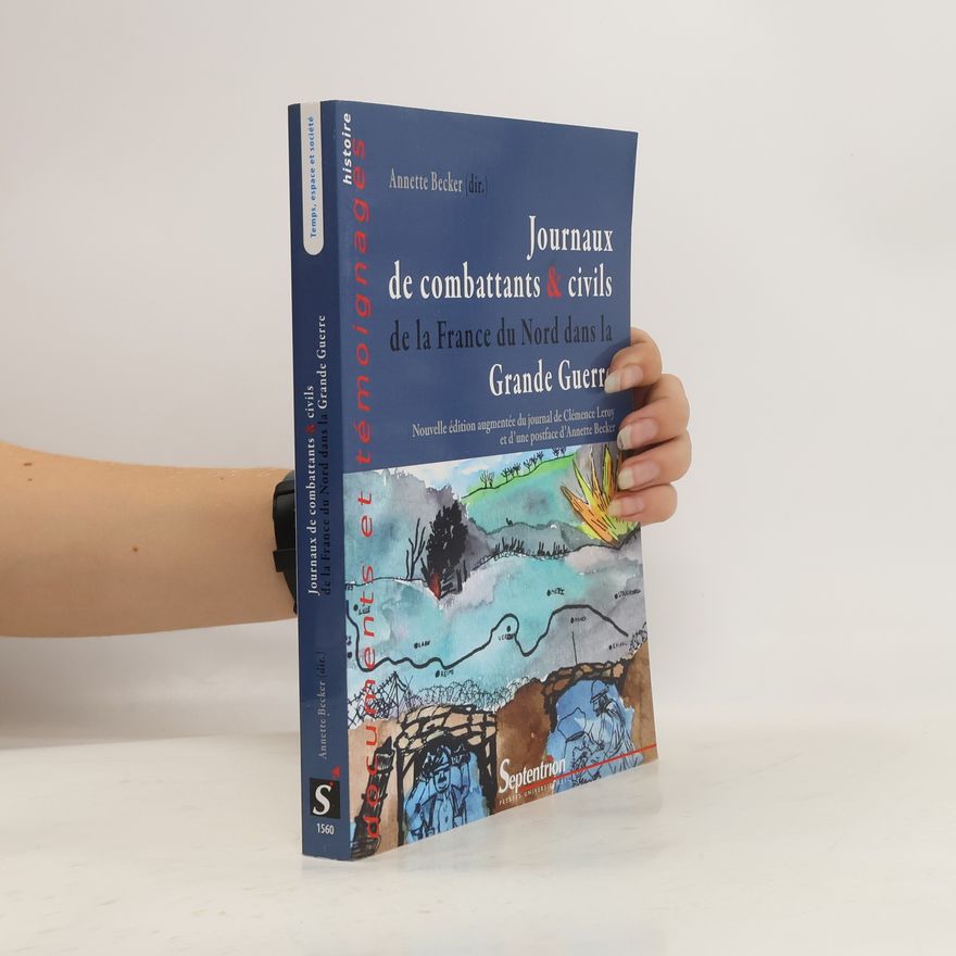 Clémence Leroy Journaux de combattants et civils de la France du Nord dans la Grande Guerre
