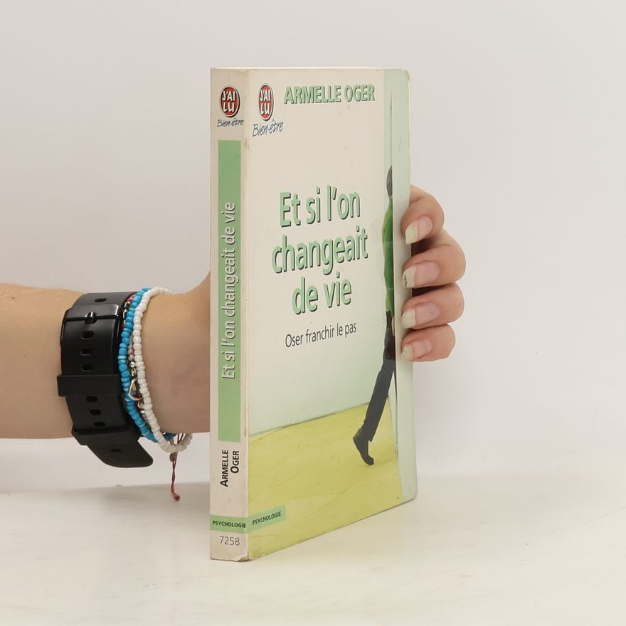 Armelle Oger Et si l'on changeait de vie
