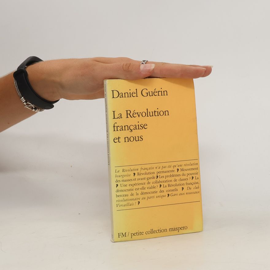 Daniel Guérin La Révolution française et nous
