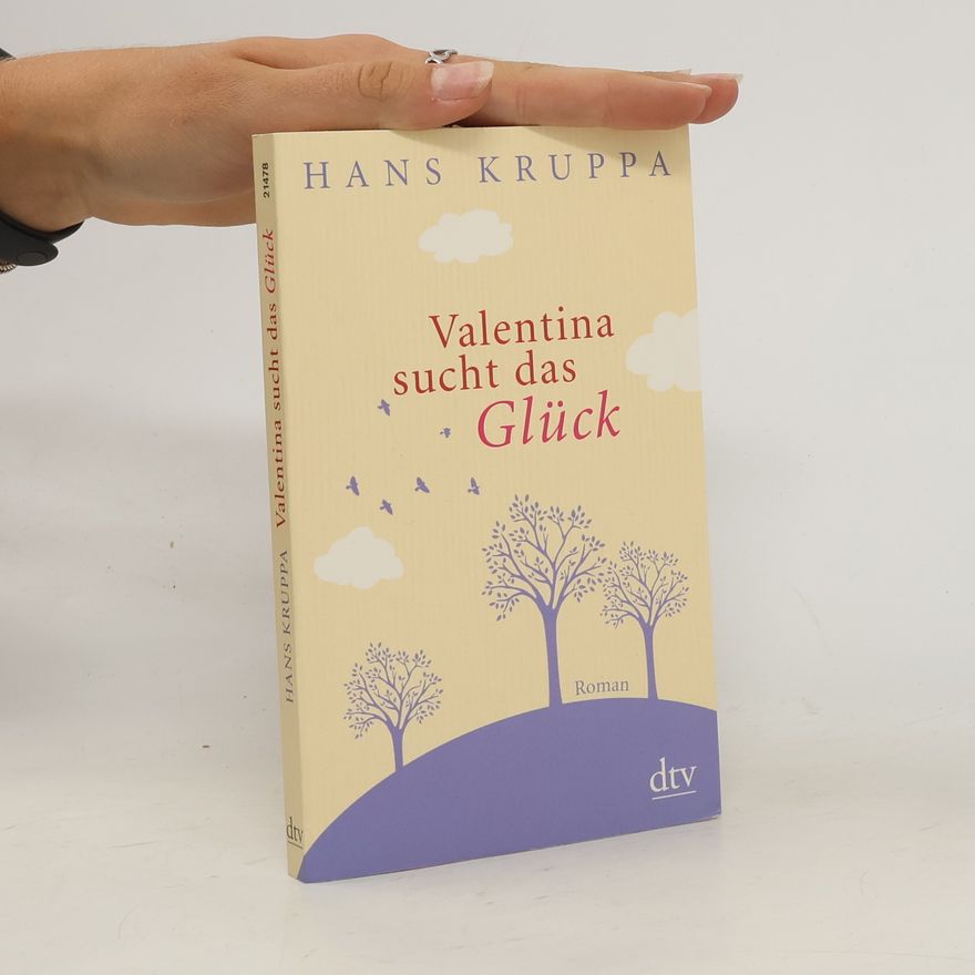 Hans Kruppa Valentina sucht das Glück