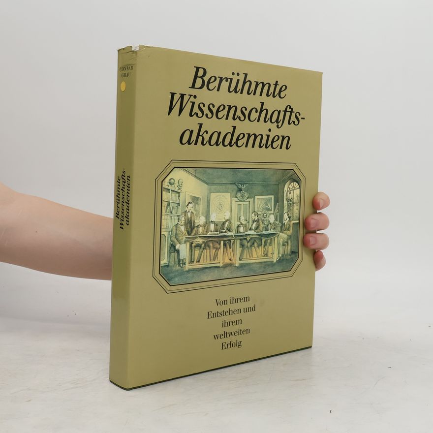 Conrad Grau Berühmte Wissenschaftsakademien
