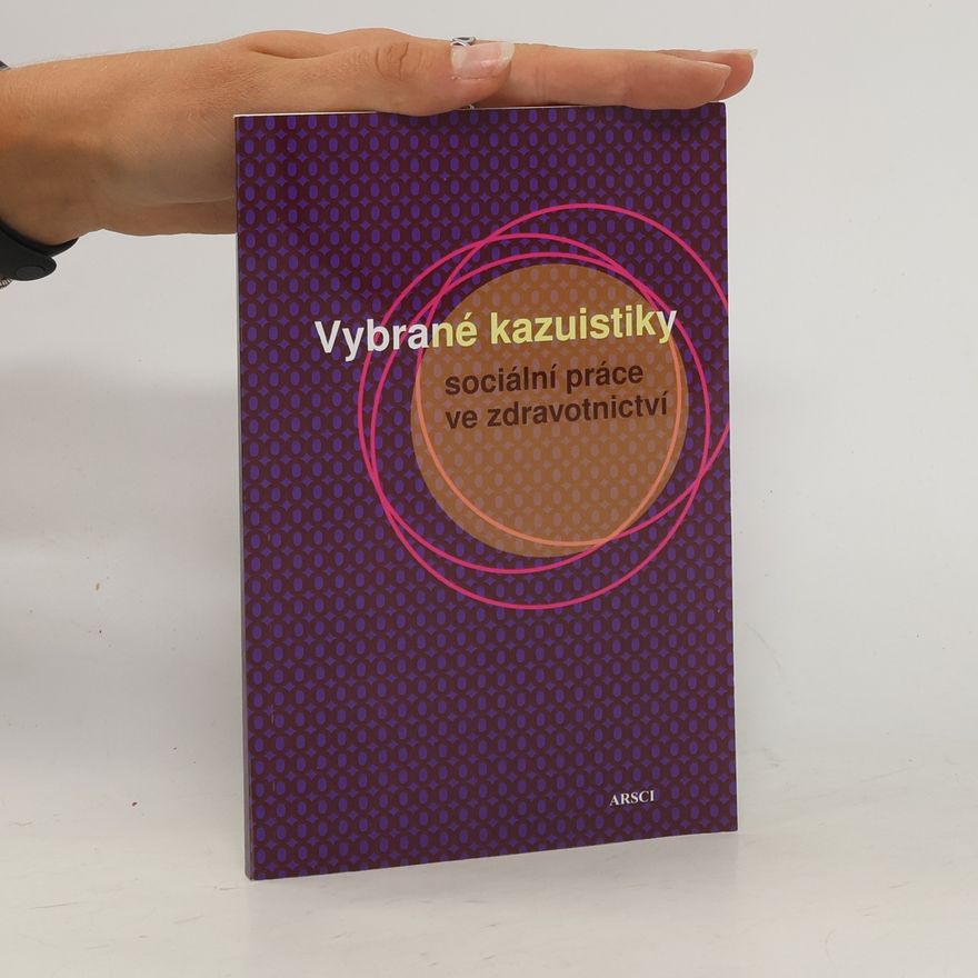Autorenkollektiv Vybrané kazuistiky sociální práce ve zdravotnictví