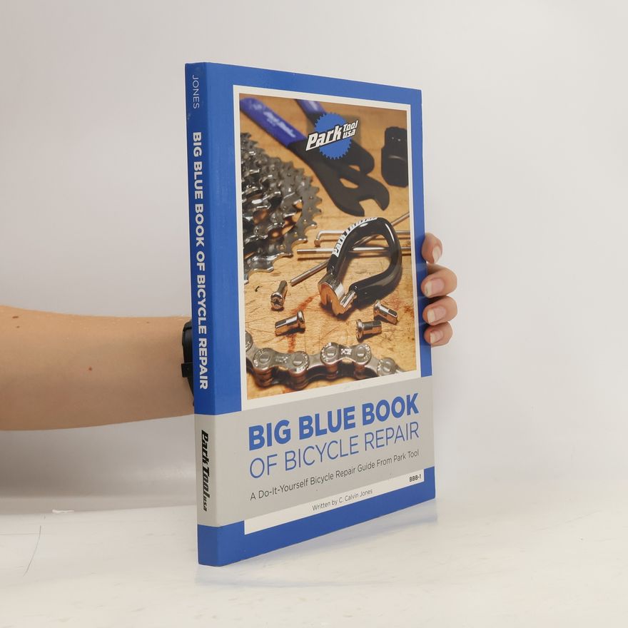 Calvin Jones Big Blue Book of Bicycle Repair