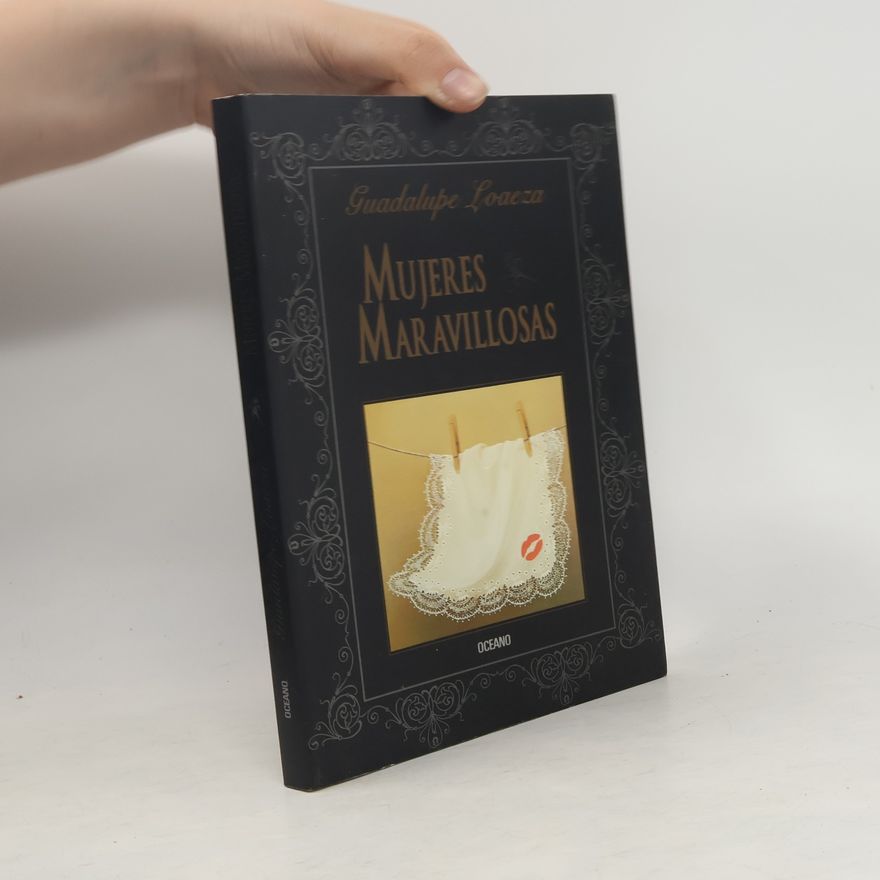 Guadalupe Loaeza Mujeres maravillosas/ wonderful women
