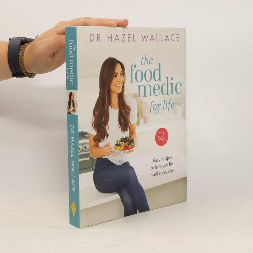 Hazel Wallace The food medic for life