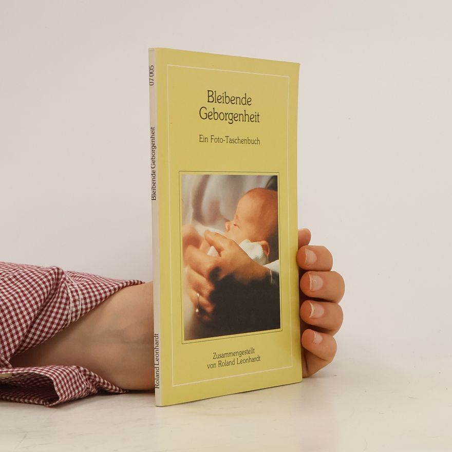 Roland Leonhardt Bleibende Geborgenheit