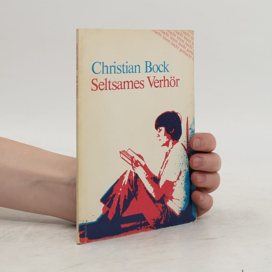Christian Bock Seltsames Verhör