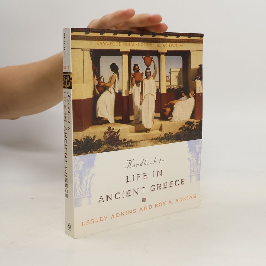 Roy Roy A. Adkins Handbook to Life in Ancient Greece