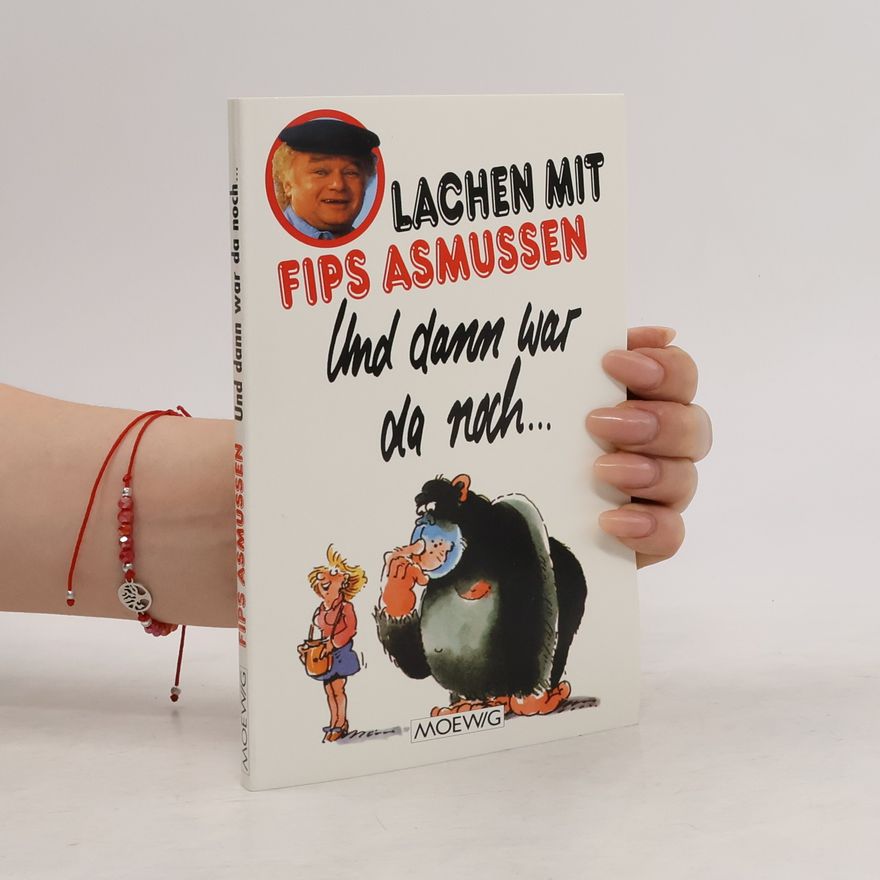 Fips Asmussen Und dann War da noch...