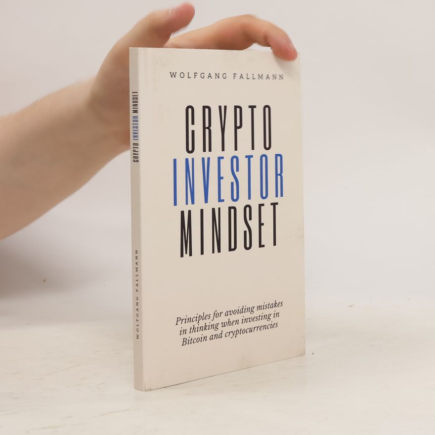 Wolfgang Fallmann Crypto Investor Mindset