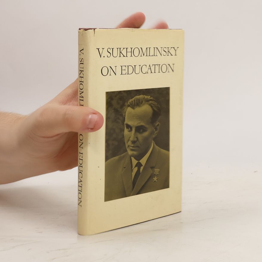 V. Sukhomlinsky On Education