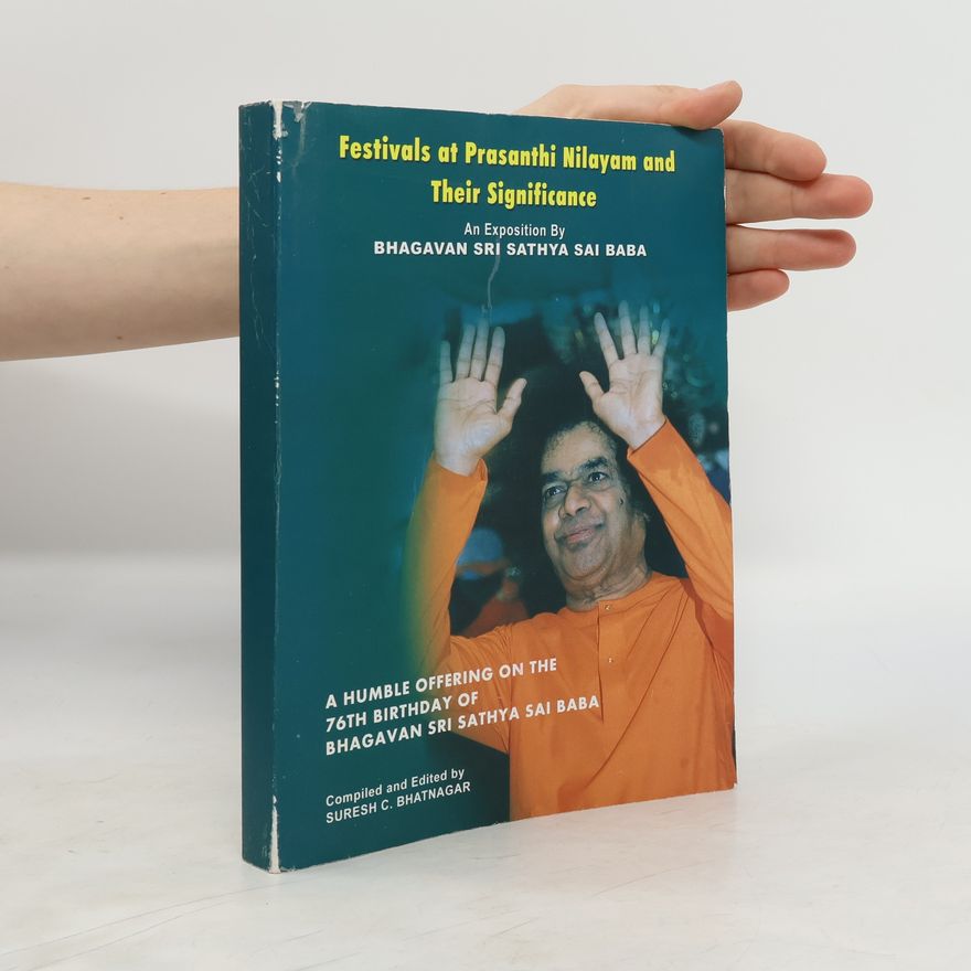 Satjá Saí Baba Festivals at Prasanthi Nilayam and Their Significance