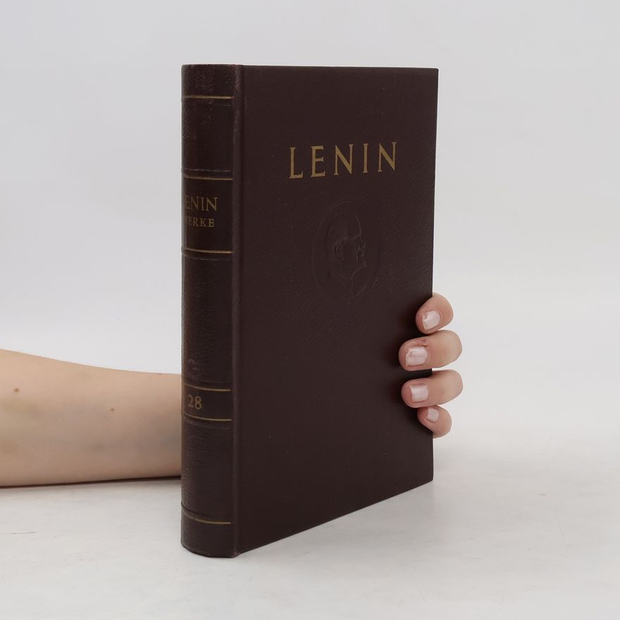 Wladimir Iljitsch Lenin Werke. Band 28