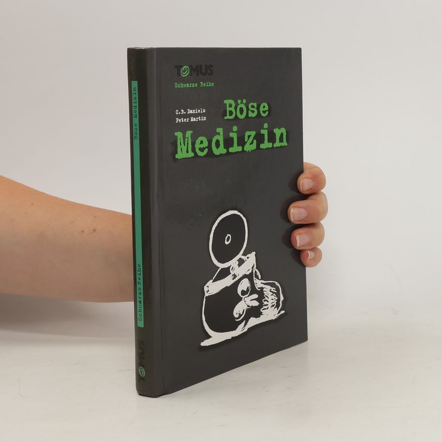 C. B. Daniels Böse Medizin