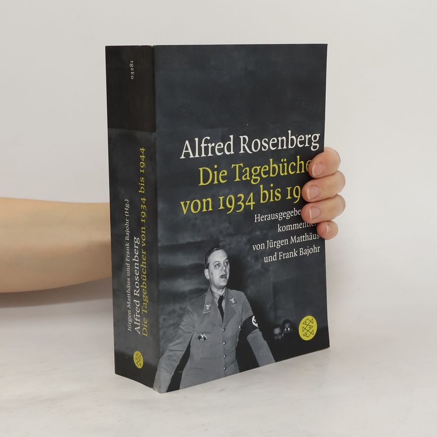 Alfred Rosenberg Die Tagebücher von 1934 bis 1944