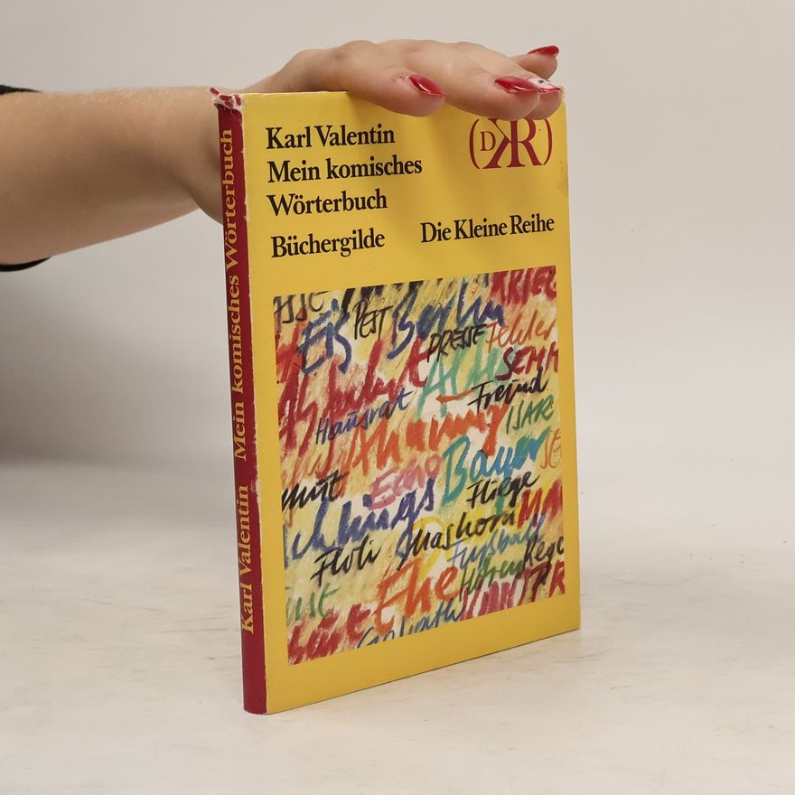 Karl Valentin Mein komisches Wörterbuch