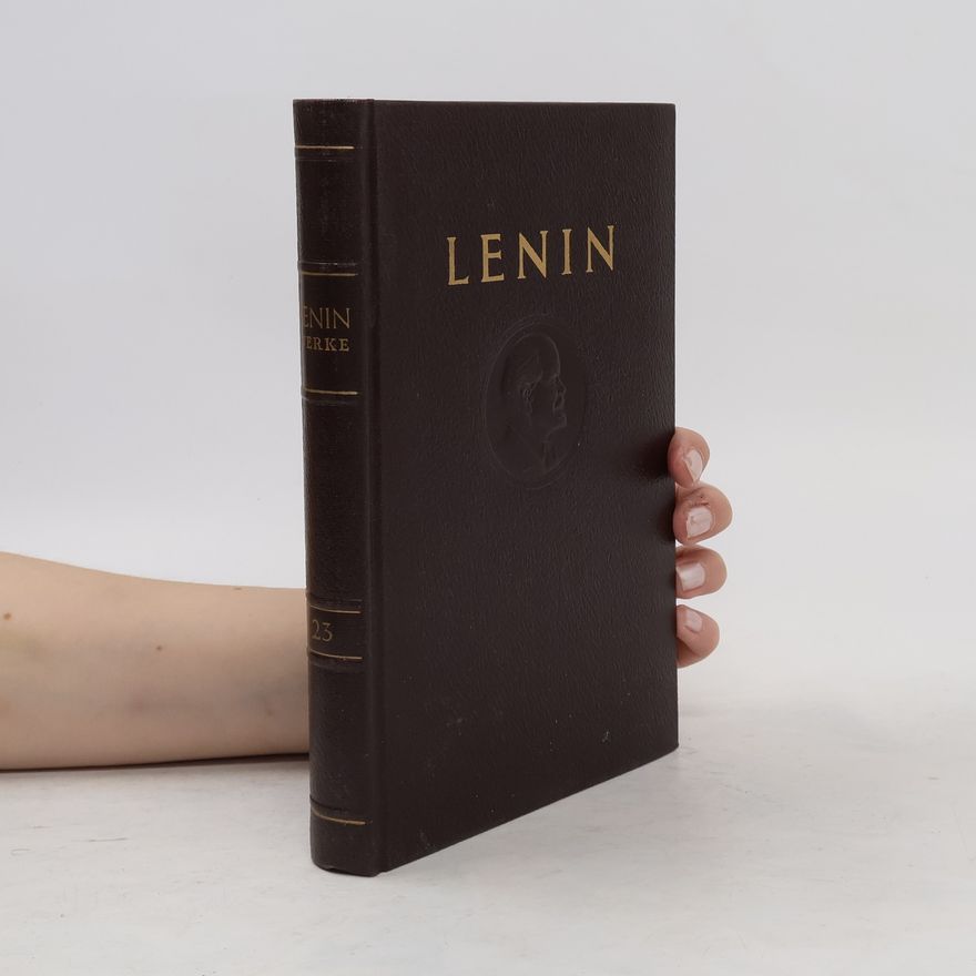 Vladimir Lenin W. I. Lenin Werke. Band 23