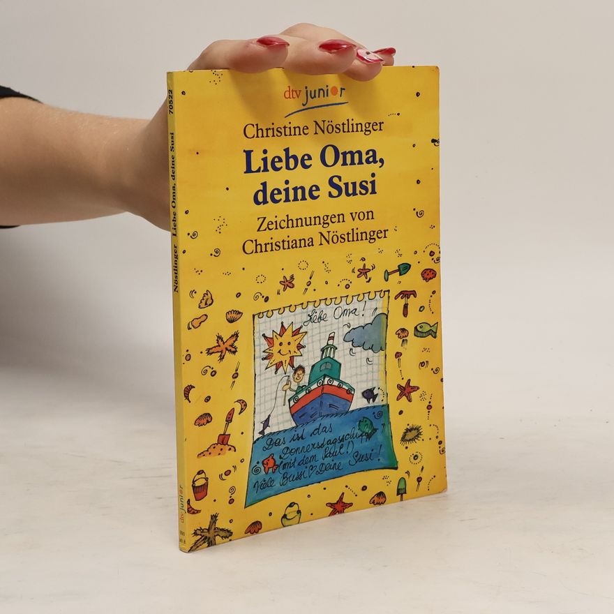 Christine Nöstlingerová Liebe Oma, deine Susi.