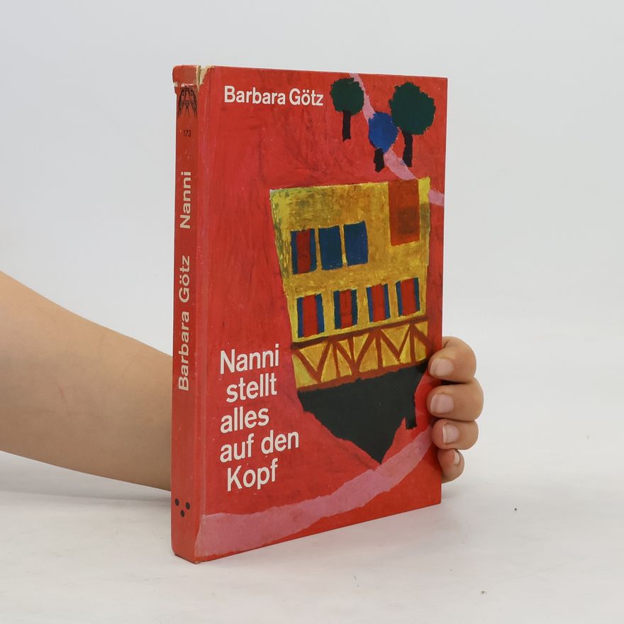 Barbara Götz Nanni stellt alles auf den Kopf
