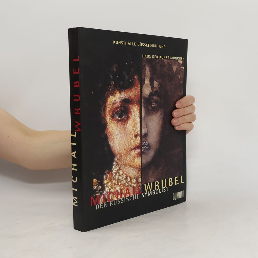 Autorenkollektiv Michail Wrubel. Der russische Symbolist