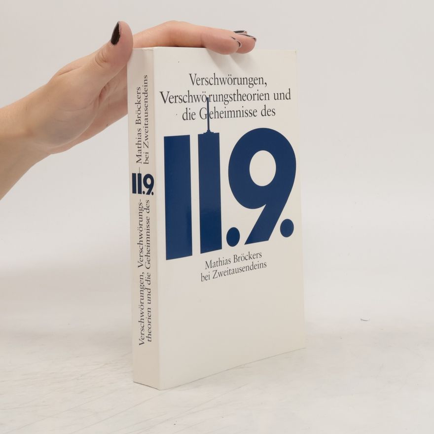 Mathias Bröckers Verschwörungen, Verschwörungstheorien und die Geheimnisse des 11.9.