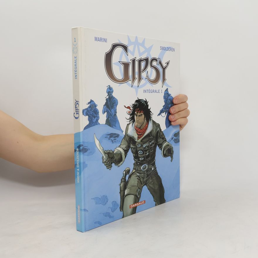 Thierry Smolderen Intégrale - 1: Gypsy