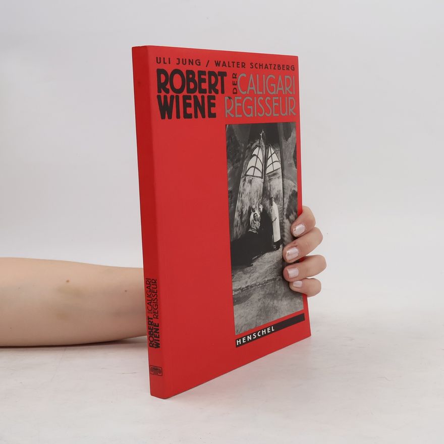 Uli Jung Der Caligari-Regisseur Robert Wiene