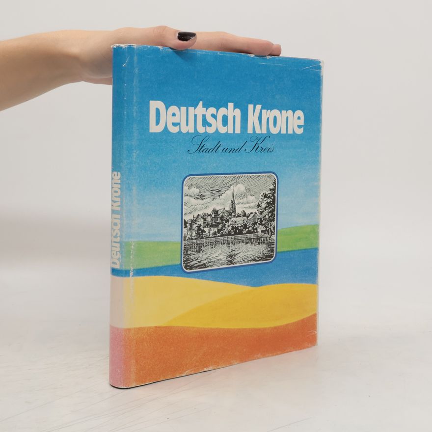 Various authors Deutsch Krone. Stadt und Kreis