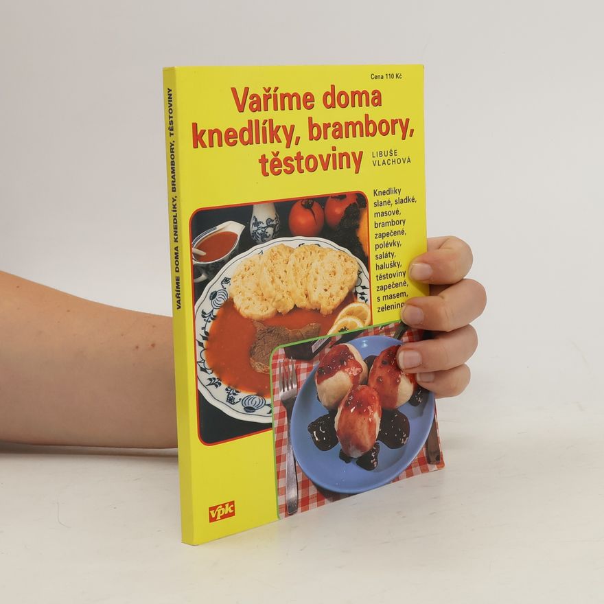 Libuše Vlachová Vaříme doma knedlíky, brambory, těstoviny