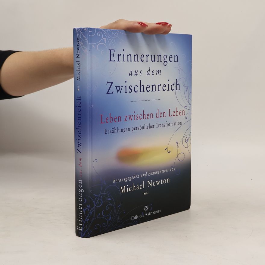 Michael Newton Erinnerungen aus dem Zwischenreich