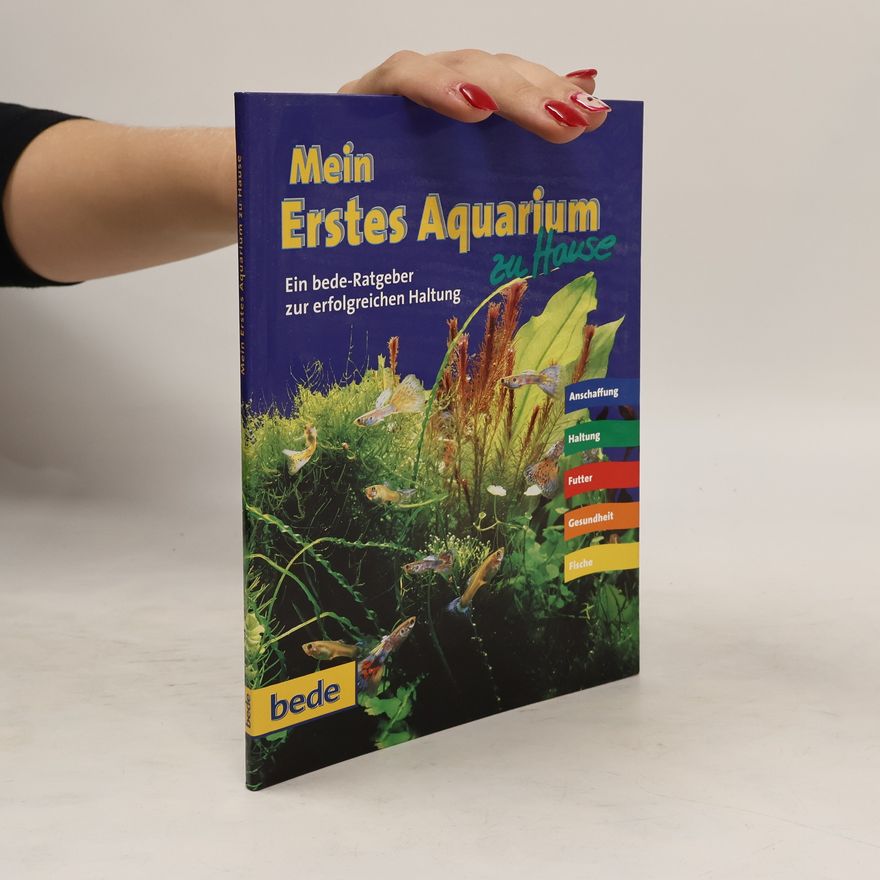 Bernd Degen Mein erstes Aquarium zu Hause