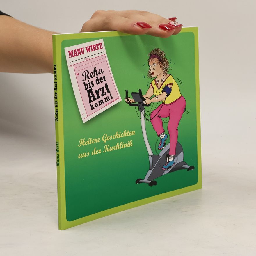 Manu Wirtz Reha bis der Arzt kommt