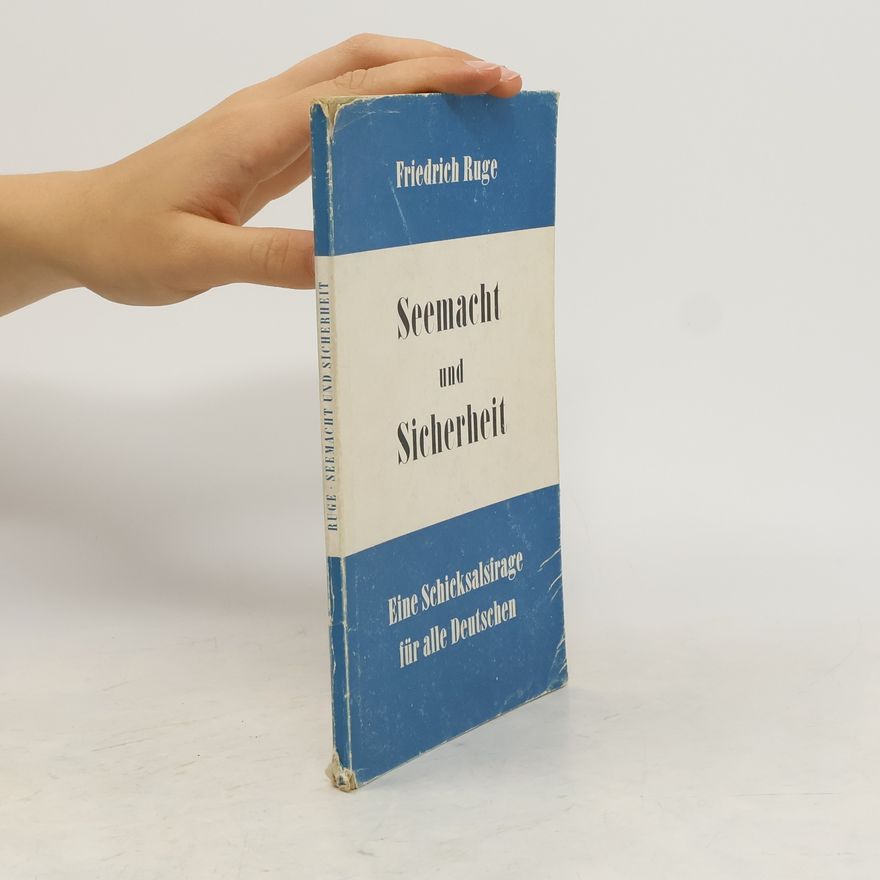 Friedrich Ruge Seemacht und Sicherheit
