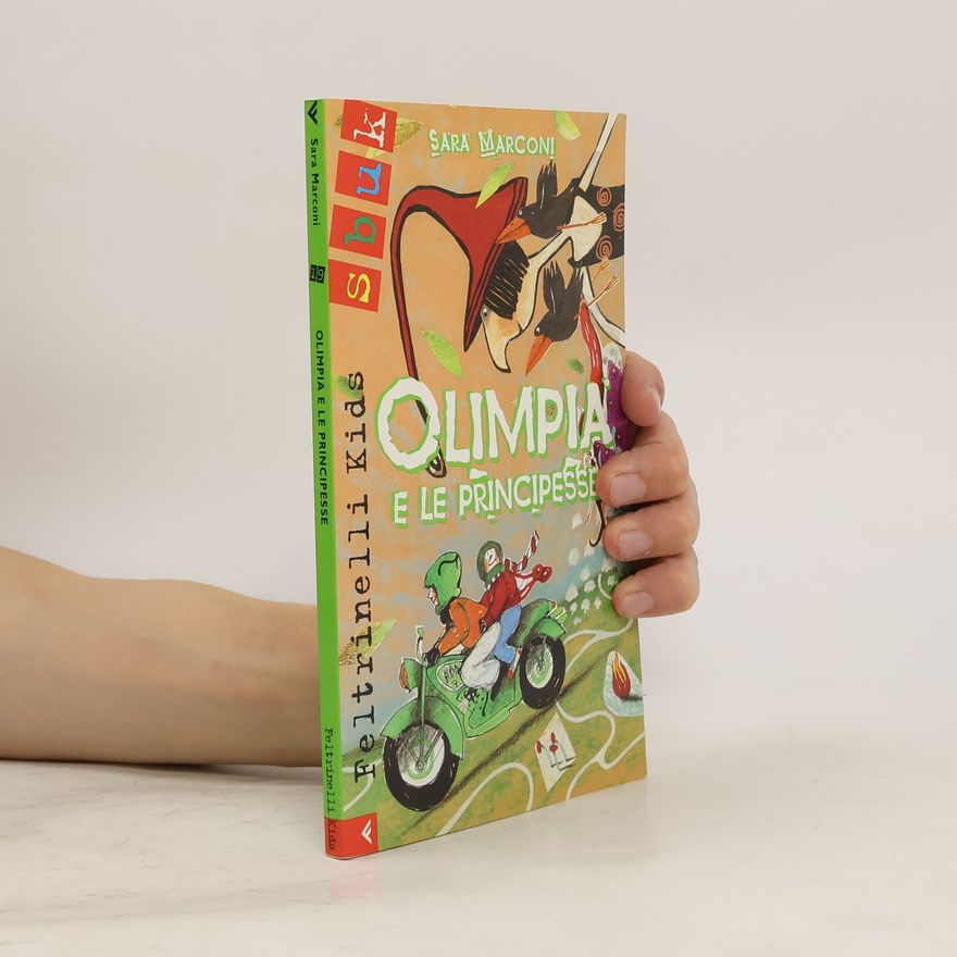 Sara Marconi Feltrinelli Kids - 19: Olimpia e le principesse